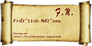 Frölich Mózes névjegykártya